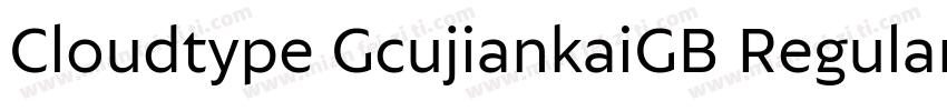 Cloudtype GcujiankaiGB Regular字体转换